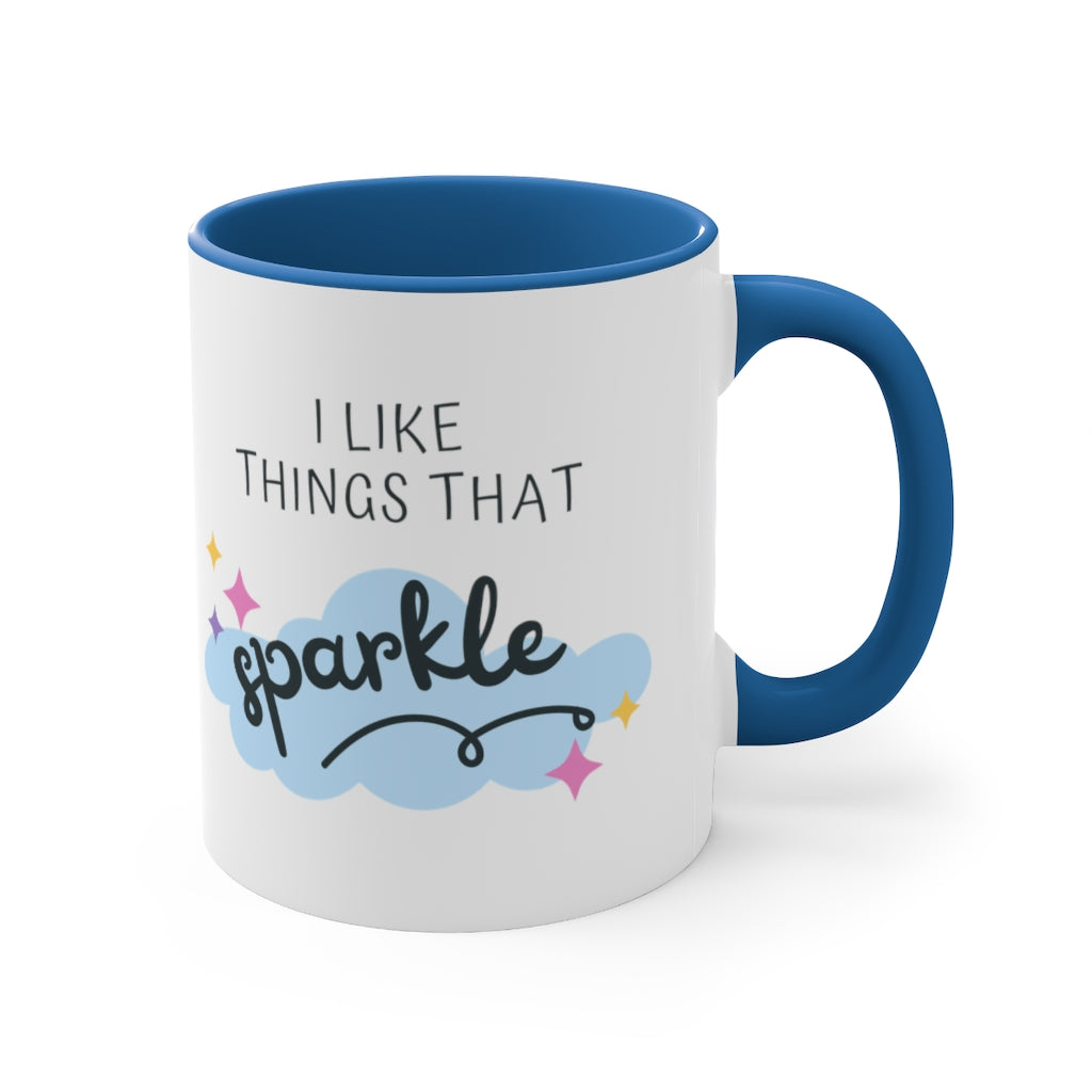 I like things that sparkle Accent Coffee Mug, 11oz