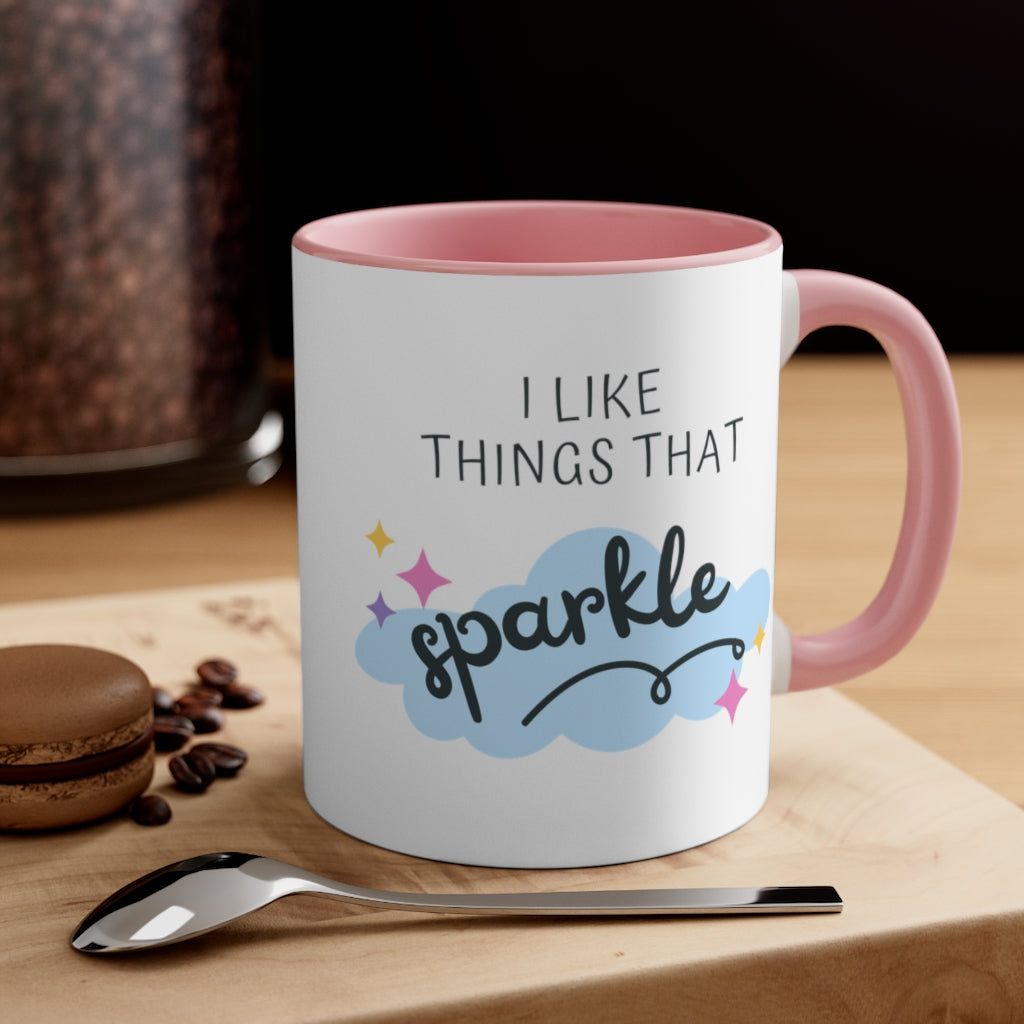I like things that sparkle Accent Coffee Mug, 11oz