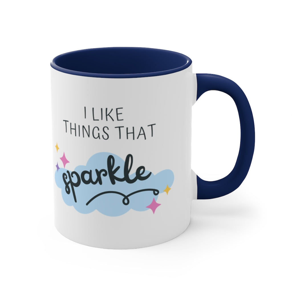I like things that sparkle Accent Coffee Mug, 11oz