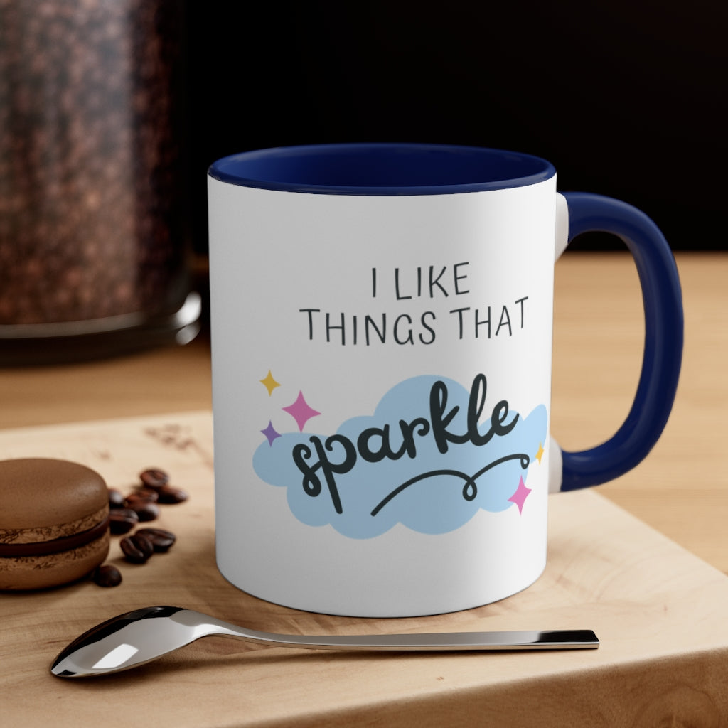 I like things that sparkle Accent Coffee Mug, 11oz