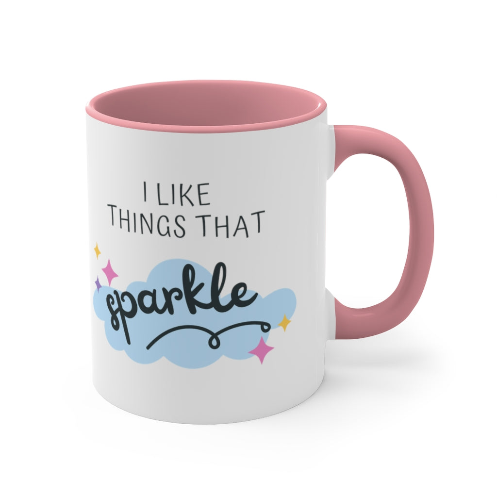 I like things that sparkle Accent Coffee Mug, 11oz