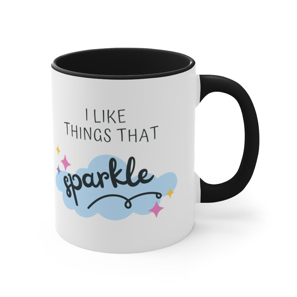 I like things that sparkle Accent Coffee Mug, 11oz