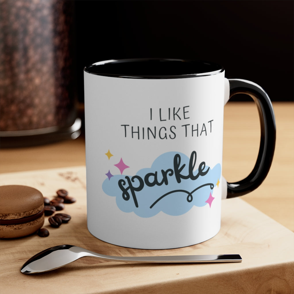 I like things that sparkle Accent Coffee Mug, 11oz