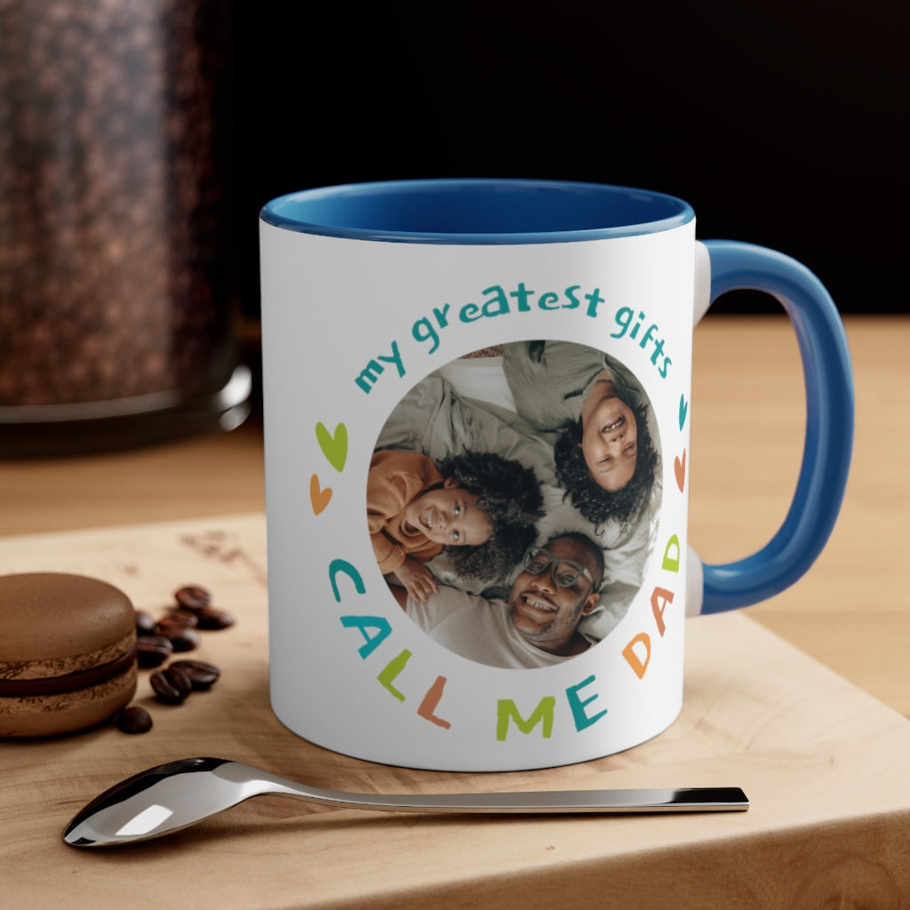 My greatest gift call me dad Accent Coffee Mug, 11oz