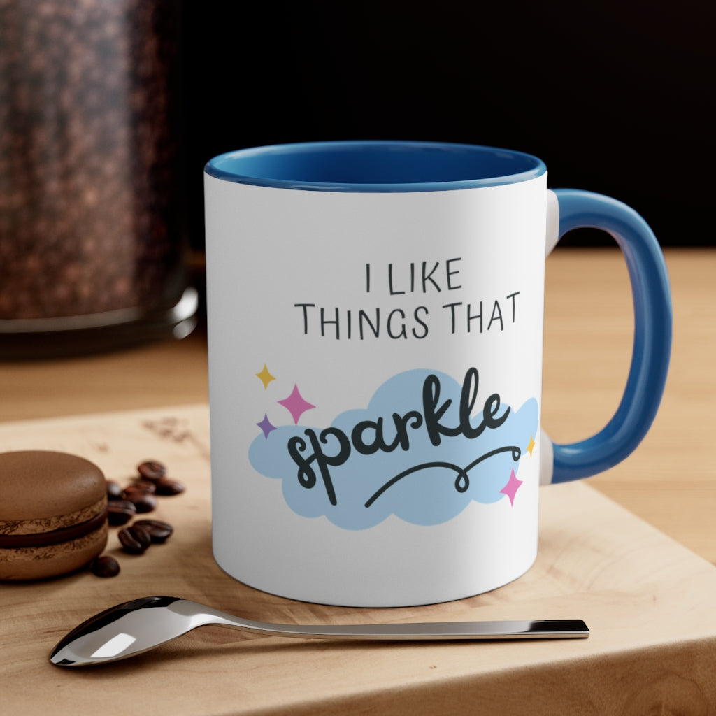 I like things that sparkle Accent Coffee Mug, 11oz
