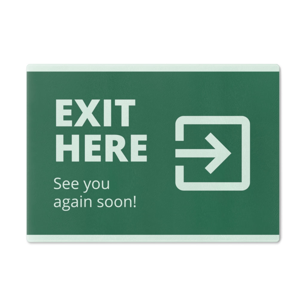 Custom exit here Cutting Board