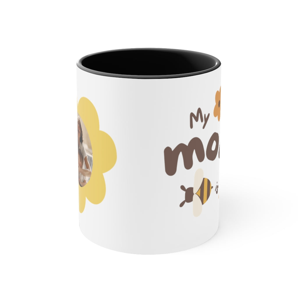 My mom is beeautiful Accent Coffee Mug, 11oz