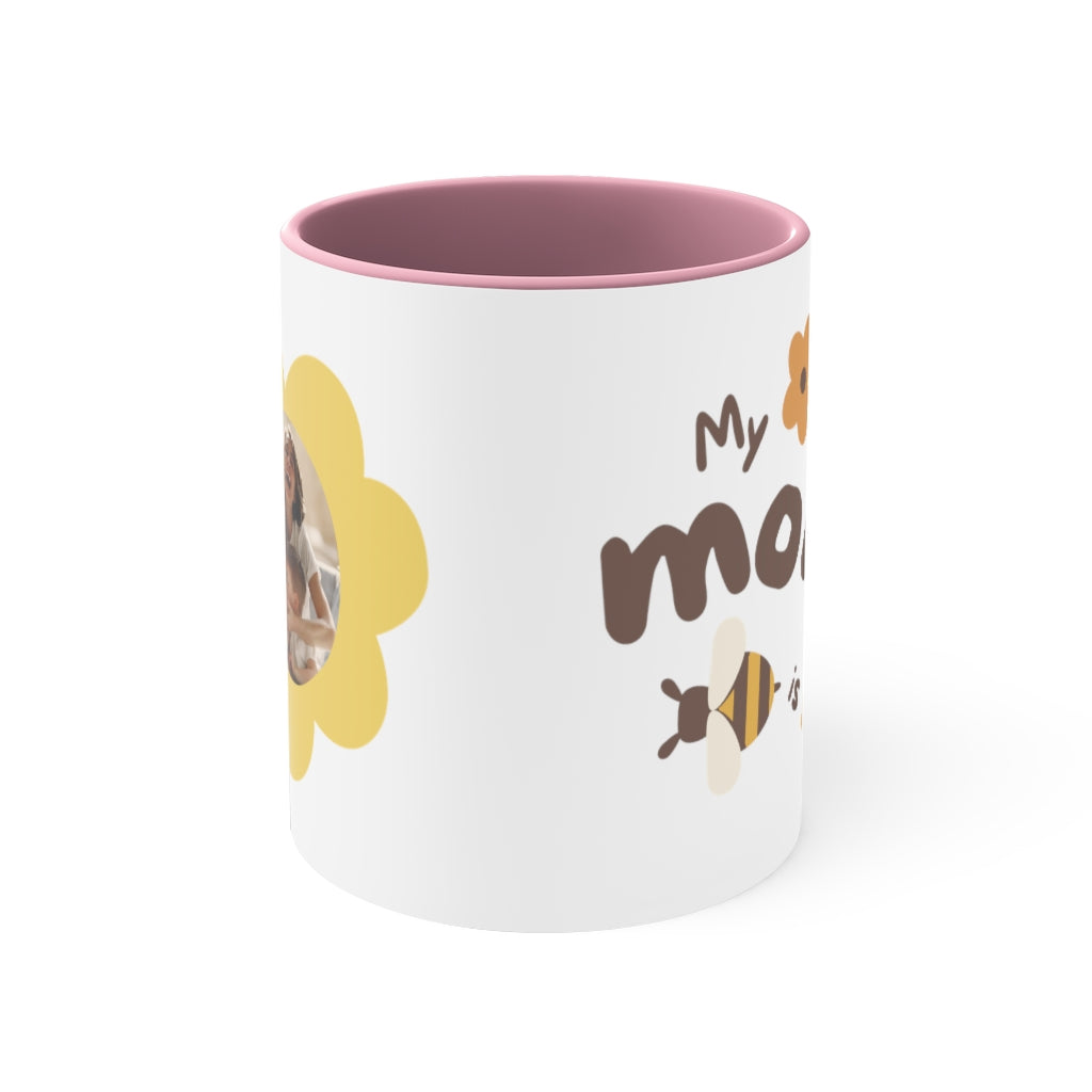 My mom is beeautiful Accent Coffee Mug, 11oz